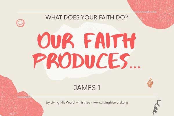 faith-produces-steadfastness-james-1