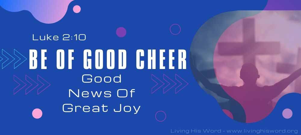 be-of-good-cheer---good-news-of-greay-joy-luke-2_10
