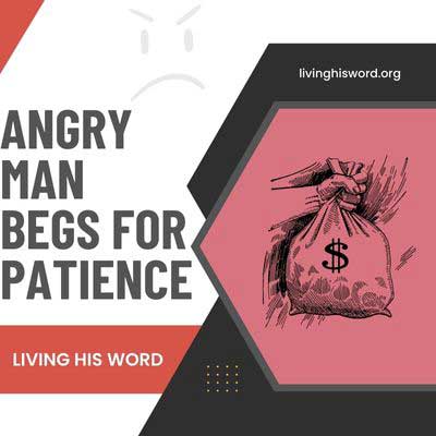 Angry Man Owed The King Money and Begged For Patience image