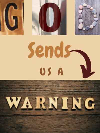 God sends us a warning in the bible