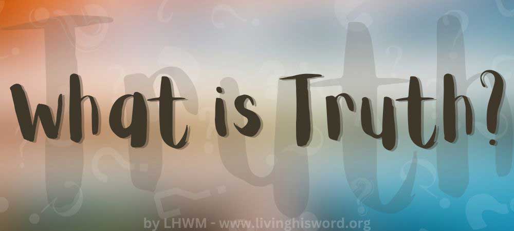 what is truth?